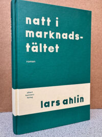 Bokomslag: Lars Ahlin, Natt i marknadstältet