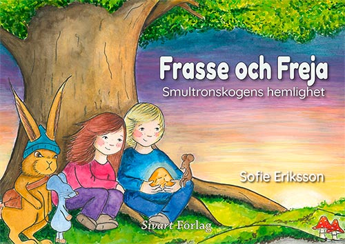 Bokomslag: Frasse och Freja - smultronskogens hemlighet